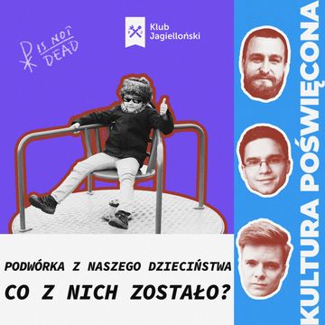 Podwórka z naszego dzieciństwa – co z nich zostało? audiobook, Bartosz Brzyski, Konstanty Pilawa, Piotr Kaszczyszyn