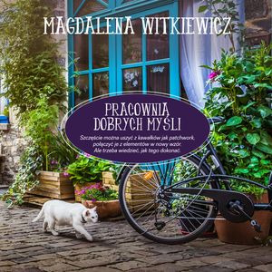 Pracownia dobrych myśli, Magdalena Witkiewicz