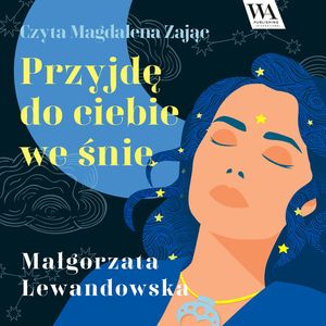 Przyjdę do ciebie we śnie, Małgorzata Lewandowska