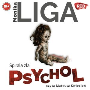 Psychol. Spirala zła, Monika Liga