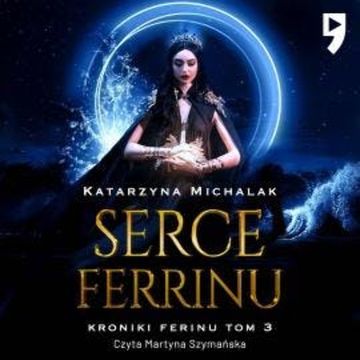 Serce Ferrinu audiobook, Katarzyna Michalak