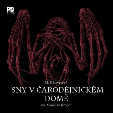 Sny v čarodějnickém domě audiobook, Howard Phillips Lovecraft