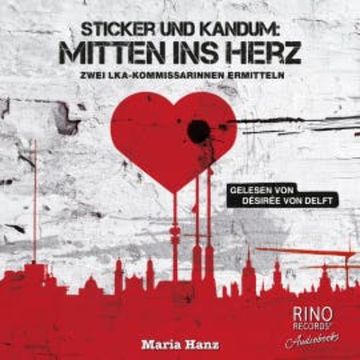 Sticker und Kandum: Mitten ins Herz audiobook, Maria Hanz