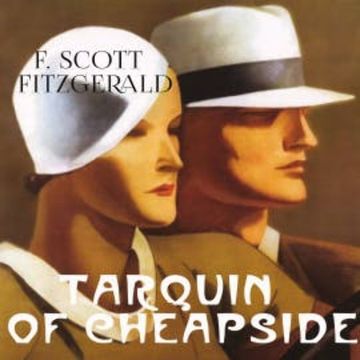 Tarquin of Cheapside audiobook, F. Scott Fitzgerald