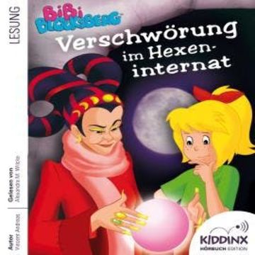 Verschwörung im Hexeninternat - Bibi Blocksberg - Hörbuch (Ungekürzt) audiobook, Vincent Andreas