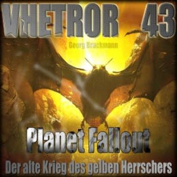VHETROR 43 - Planet Fallout audiobook, Georg Bruckmann