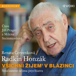 Všichni žijem v blázinci, Radkin Honzák, Renata Červenková