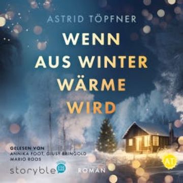 Wenn aus Winter Wärme wird audiobook, Astrid Töpfner