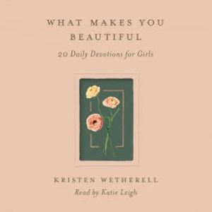 What Makes You Beautiful, Kristen Wetherell