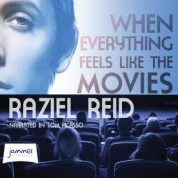 When Everything Feels Like The Movies audiobook, Raziel Reid