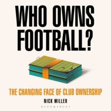 Who Owns Football? audiobook, Nick Miller