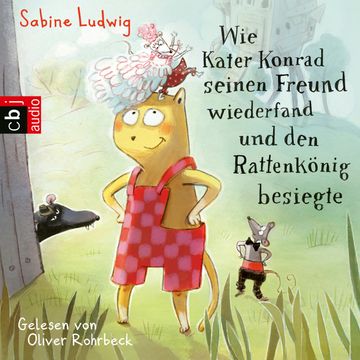 Wie Kater Konrad seinen Freund wiederfand und den Rattenkönig besiegte (Die Kater Konrad 2) audiobook, Sabine Ludwig