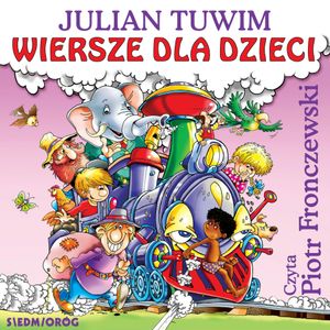 Wiersze dla dzieci. Julian Tuwim, Julian Tuwim
