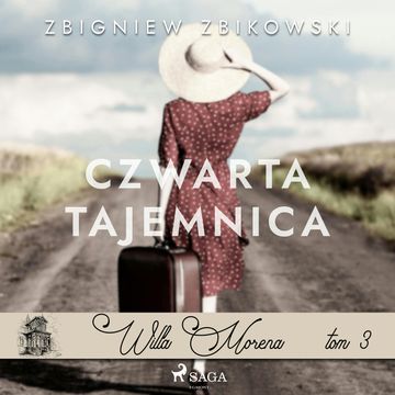 Willa Morena 3: Czwarta tajemnica audiobook, Zbigniew Zbikowski