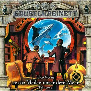 20.000 Meilen unter dem Meer - Teil 1 von 2 (Gruselkabinett 118), Jules Verne