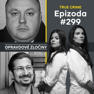 #299 - Levi Bellfield & Ted Shaughnessy, Lucie Bechynková a Barbora Krčmová