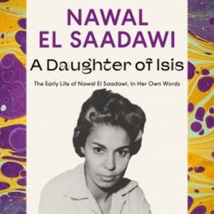 A Daughter of Isis, Nawal El Saadawi