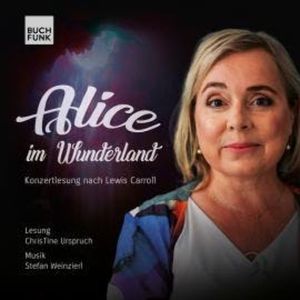 Alice im Wunderland - Konzertlesung nach Lewis Carroll (ungekürzt), Lewis Carroll