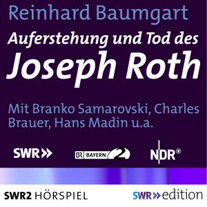 Auferstehung und Tod des Joseph Roth, Reinhard Baumgart