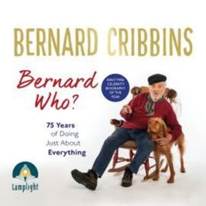 Bernard Who?, Bernard Cribbins, James Hogg