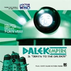 Dalek Empire 1.3: Death to the Daleks!, Nicholas Briggs