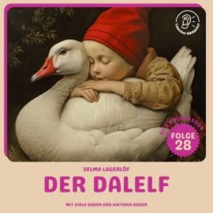 Der Dalelf (Nils Holgersson, Folge 28), Selma Lagerlöf