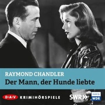 Der Mann, der Hunde liebte audiobook, Raymond Chandler