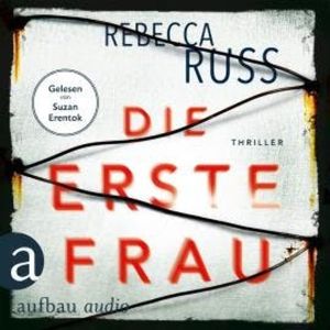 Die erste Frau (Ungekürzt), Rebecca Russ
