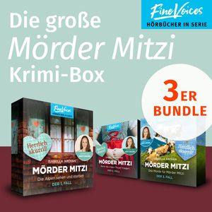 Die große MörderMitzi Krimi-Box - Die Alpen sehen und sterben + Wenn die Alpen Trauer tragen + Drei Morde für die MörderMitzi (u, Isabella Archan