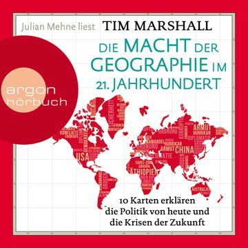 Die Macht der Geographie im 21. Jahrhundert - 10 Karten erklären die Politik von heute und die Krisen der Zukunft (Ungekürzt) audiobook, Tim Marshall
