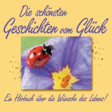 Die schönsten Glücksgeschichten vom Glück audiobook, Leo Tolstoi