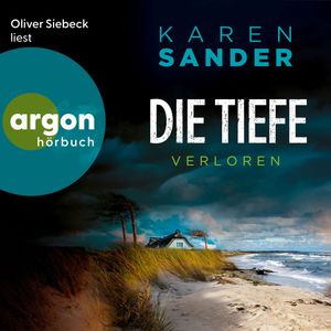 Die Tiefe: Verloren - Engelhardt & Krieger ermitteln, Band 9 (Ungekürzte Lesung), Karen Sander