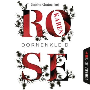 Dornenkleid, Karen Rose