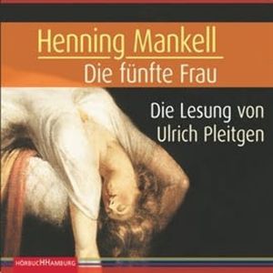 Die funfte Frau (Ein Kurt-Wallander-Krimi 7), Henning Mankell