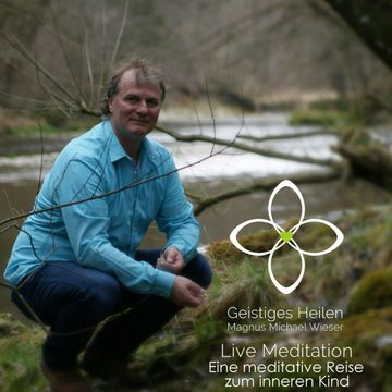 Eine meditative Reise zum inneren Kind audiobook, Magnus Michael Wieser