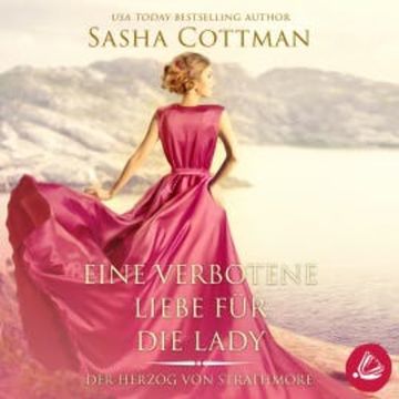 Eine verbotene Liebe für die Lady audiobook, Sasha Cottman