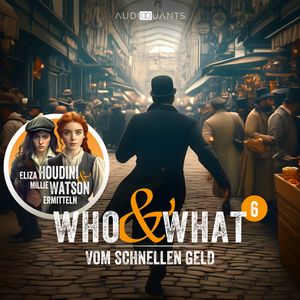 Folge 6: Vom schnellen Geld (Who & What), Antje Heidböhmer