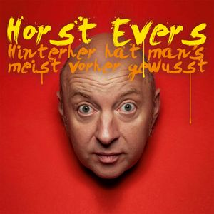 Hinterher hat man's meist vorher gewusst, Horst Evers