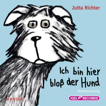 Ich bin hier bloß der Hund audiobook, Jutta Richter
