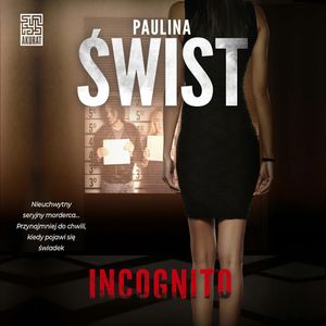 Incognito, Paulina Świst