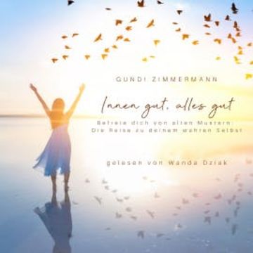 Innen gut alles gut audiobook, Gundi Zimmermann