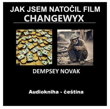 Jak jsem natočil film Changewyx audiobook, Dempsey Novak