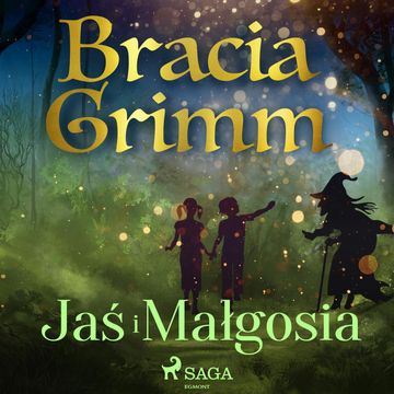 Jaś i Małgosia audiobook, Bracia Grimm