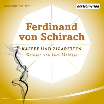 Kaffee und Zigaretten audiobook, Ferdinand von Schirach
