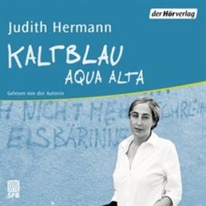 Kaltblau, Judith Hermann