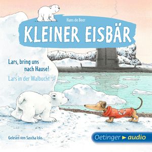 Kleiner Eisbär. Lars, bring uns nach Hause! / Lars in der Walbucht, Hans de Beer