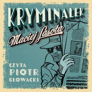 Kryminałek, Maciej Lasota