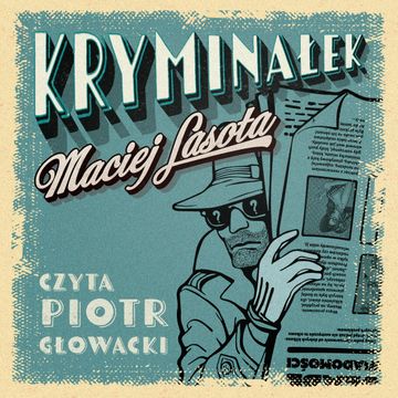 Kryminałek audiobook, Maciej Lasota
