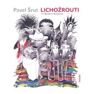 Lichožrouti, Pavel Šrut