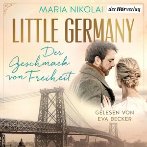 Little Germany - Der Geschmack von Freiheit, Maria Nikolai